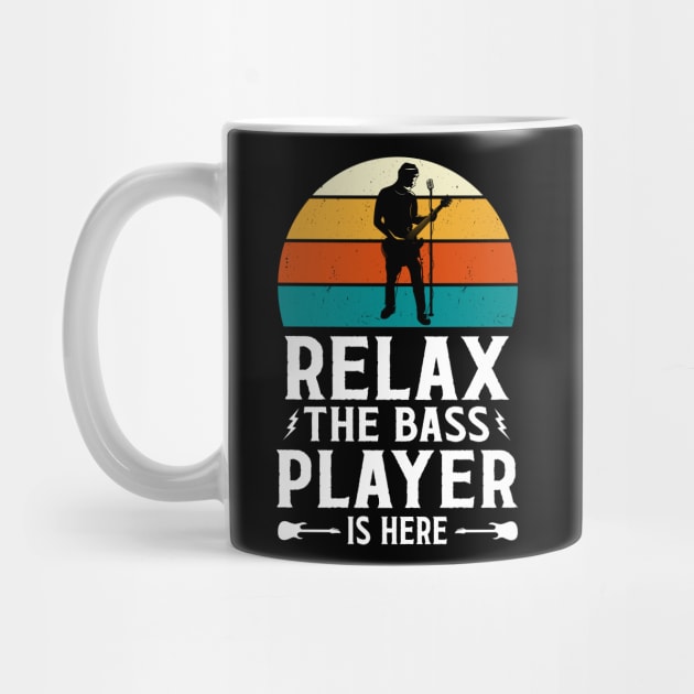 Relax The Bass Player Is Here - Music Lover Design by Otaku Vibes